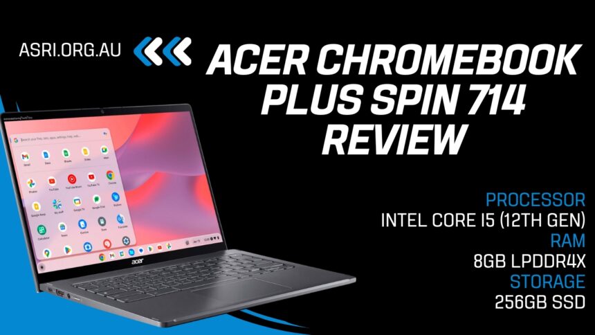 Acer Chromebook Plus Spin 714: The Perfect Blend of Power, Portability, and Style